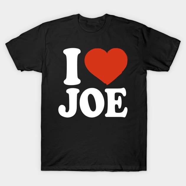 I Love Joe T-Shirt by Saulene